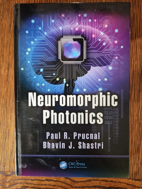 Neuromorphic Photonics by Paul Prucnal & Bhavin Shastri 2017 HC Taylor & Francis