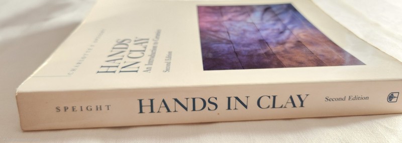 BOOK PB Hands in Clay An Introduction to Ceramics by Charlotte F. Speight 2nd ed gallery