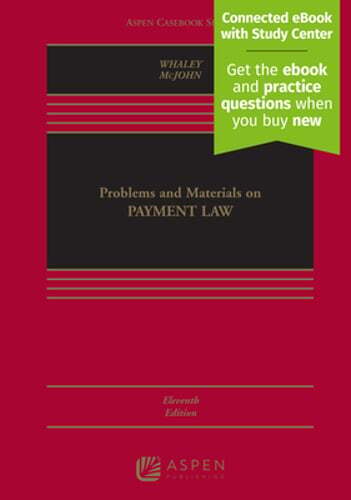 Problems and Materials on Payment Law: [Connected eBook with Study Center]: Used