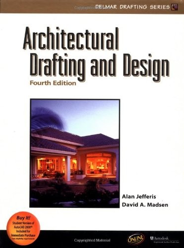 ARCHITECTURAL DRAFTING AND DESIGN, 4E (DELMAR DRAFTING By Alan Jefferis & David