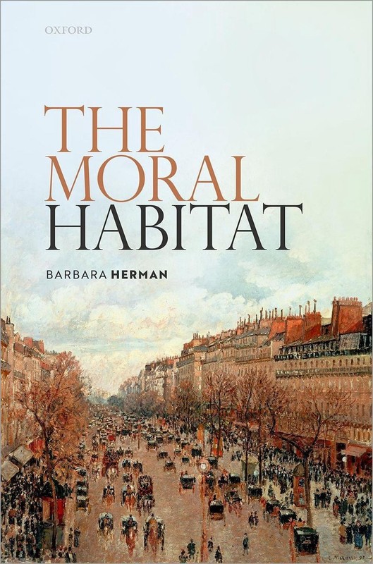 The Moral Habitat by Barbara Herman Hardcover Book