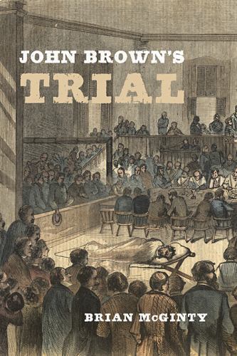 John Brown’s Trial by McGinty, Brian