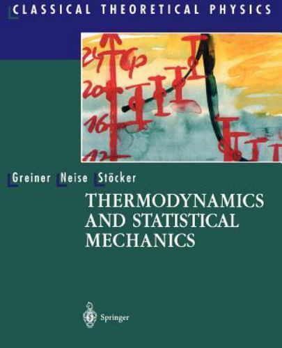 Thermodynamics and Statistical Mechanics, Paperback by Greiner, Walter, Used …