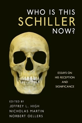 Jeffrey L. High Who Is This Schiller Now? (Hardback)