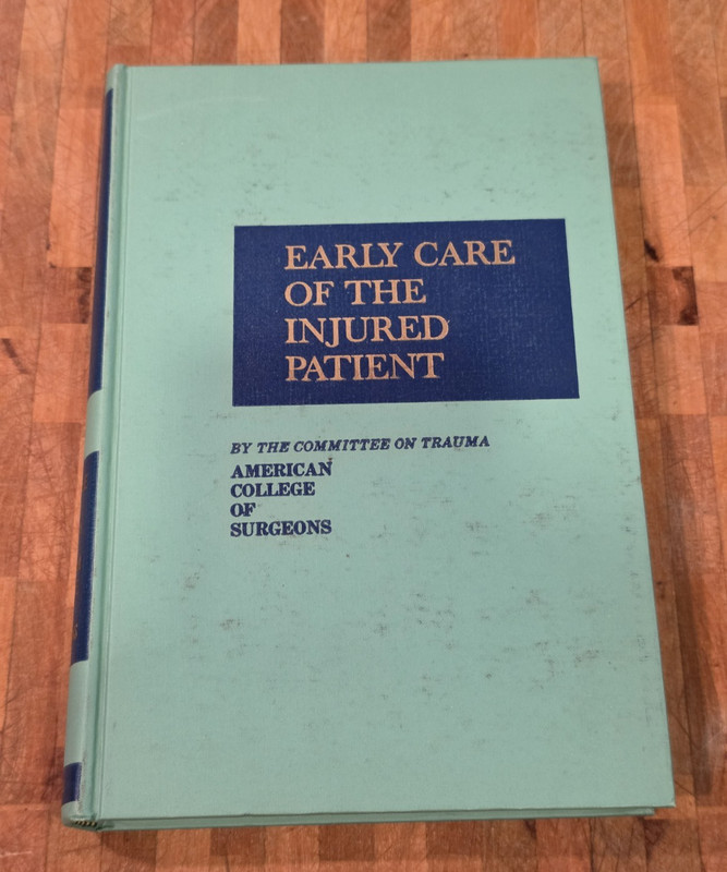 Early care of the injured patient by American College of Surgeons 1972 HC