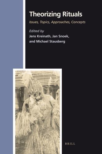 Theorizing Rituals, Volume 1 Issues, Topics, Approaches, Concepts (Paperback) (N