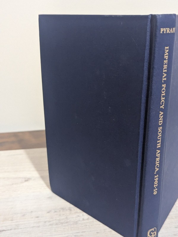 Imperial Policy and South Africa, 1902-10; Pyrah - HC/VG/vintage 1975 gallery