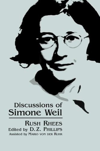DISCUSSIONS OF SIMONE WEIL (SUNY SERIES, SIMONE WEIL By Rush Rhees & D. Z. NEW