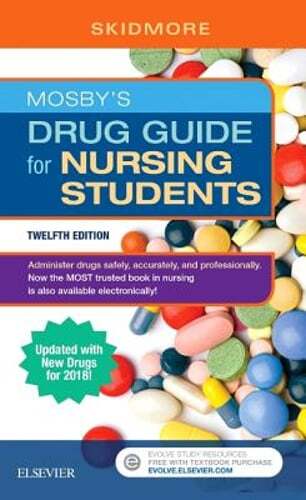 Mosby’s Drug Guide for Nursing Students with 2018 Update by Skidmore-Roth: New