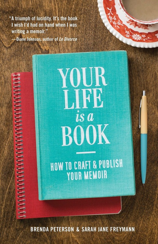 Your Life is a Book: How to Craft & Publish Your Memoir (How to Write a Book…