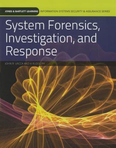 System Forensics, Investigation, and Response (Information Systems Security & A