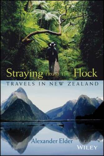 Straying from the Flock: Travels in New Zealand – Paperback – VERY GOOD