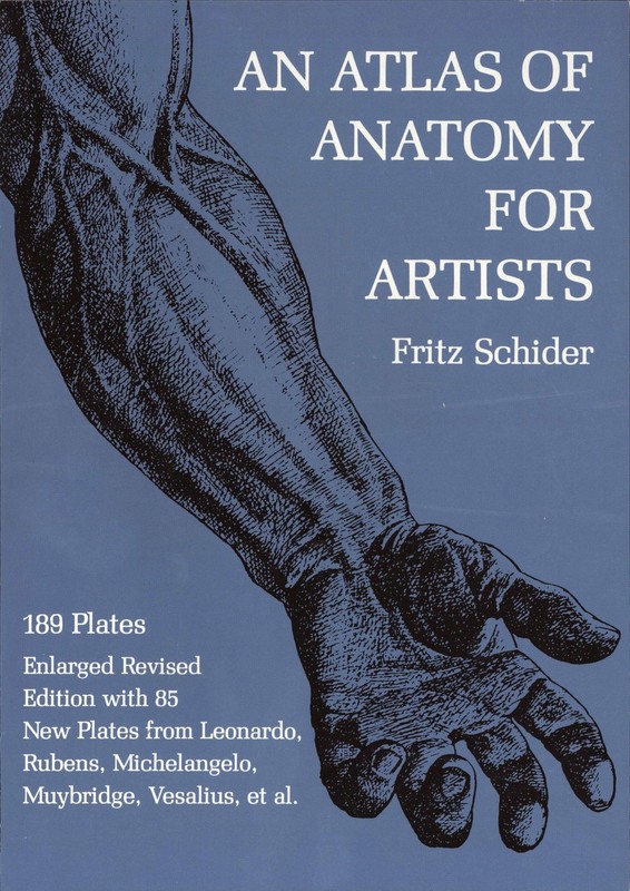 An Atlas of Anatomy for Artists: 189 Plates: Enlarged Revised Edition with 8…