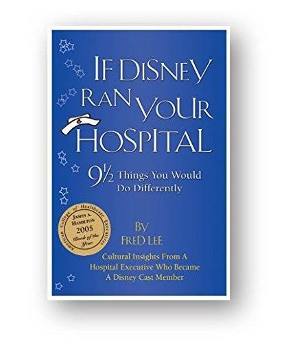 If Disney Ran Your Hospital: 9 1/2 Things You Would Do Differently – GOOD