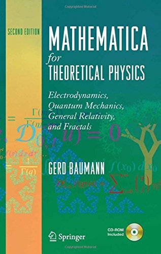 MATHEMATICA FOR THEORETICAL PHYSICS: ELECTRODYNAMICS, By Gerd Baumann