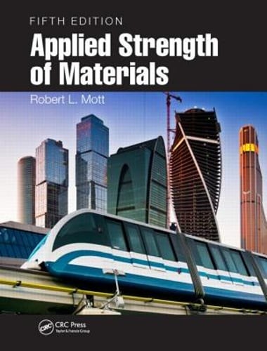 Applied Strength of Materials, Fifth Edition by Robert L Mott: Used
