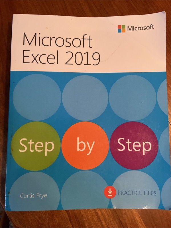 Microsoft Excel 2019 Step by Step by Curtis Frye Practice Files – Used
