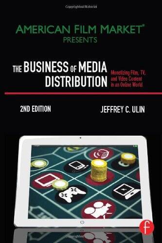 The Business of Media Distribution: Monetizing Film, TV, and Video Conten – GOOD