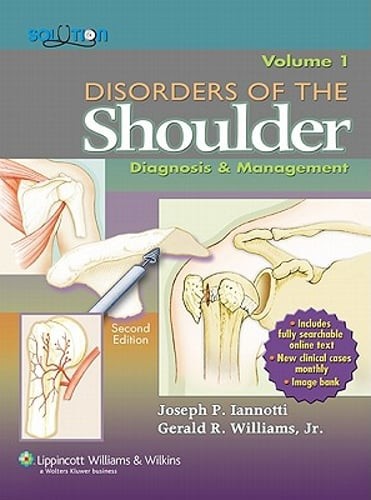 Disorders of the Shoulder, Volume 1 & 2: Diagnosis & Management by Iannotti: New