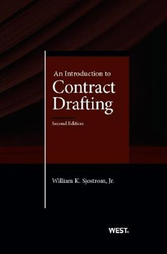 An Introduction to Contract Drafting by William Sjostrom Jr.: Used