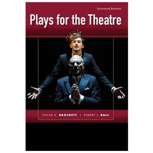 Plays for the Theatre, Enhanced by Brockett, Oscar G.