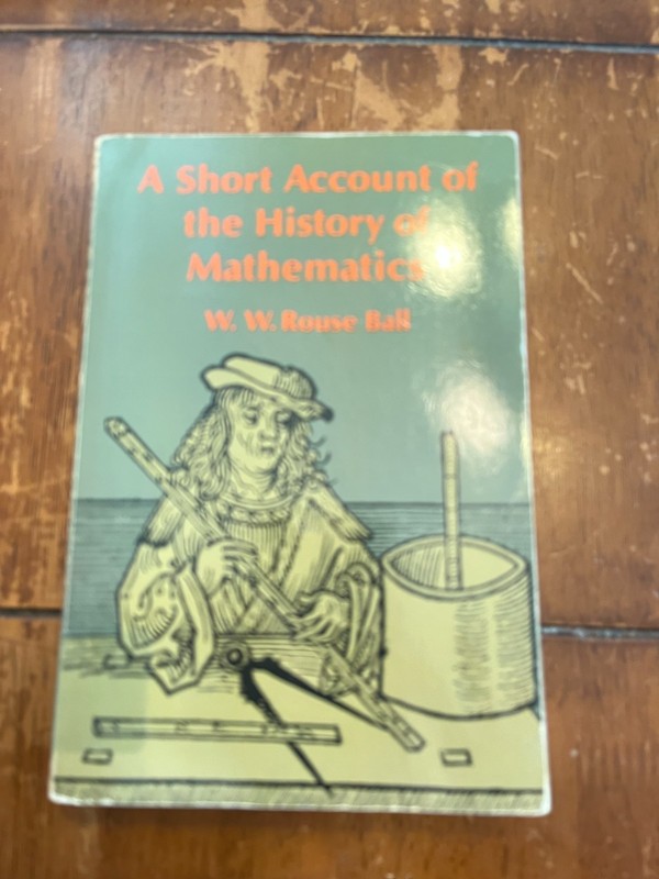 Dover Books on Mathematics Ser.: Short Account of the History of Mathematics by