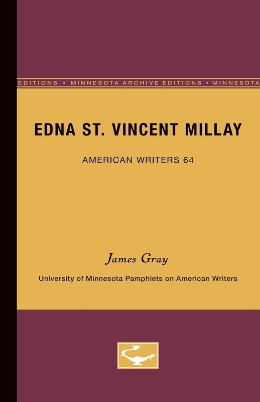 Edna St. Vincent Millay: University of Minnesota Pamphlets on American Write…