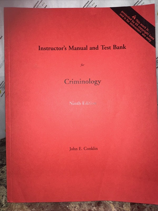 Criminology Ninth Edition – Instructor’s Manual and Test Book by John E. Conklin
