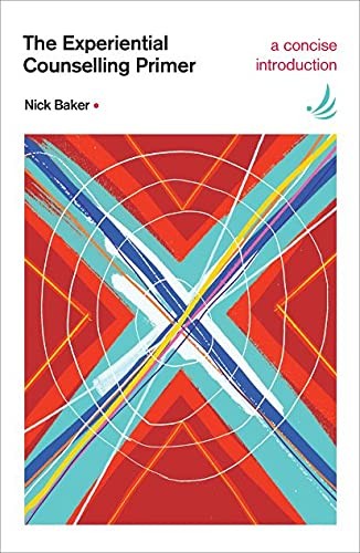 The Experiential Counselling Primer by Nick Baker Paperback / softback Book The