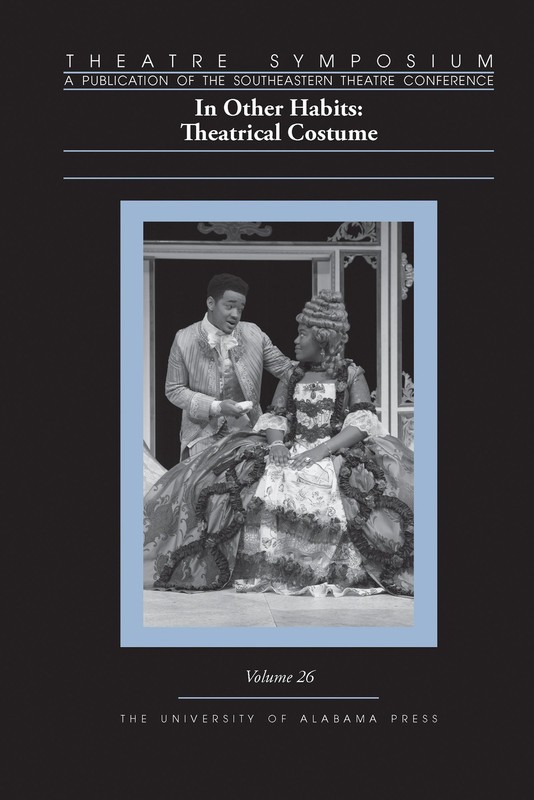 Theatre Symposium, Vol. 26: In Other Habits: Theatrical Costum…