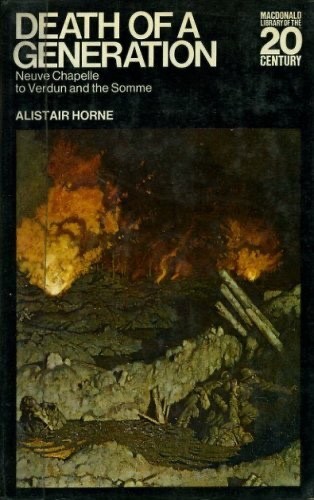 Death of a Generation: Neuve Chapelle to Verdun; by Alistair Horne; Near Fine