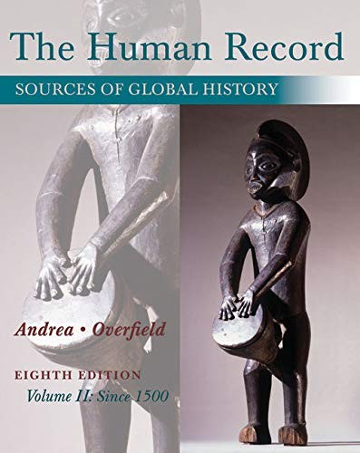 THE HUMAN RECORD: SOURCES OF GLOBAL HISTORY, VOLUME II: By Alfred J. Andrea VG