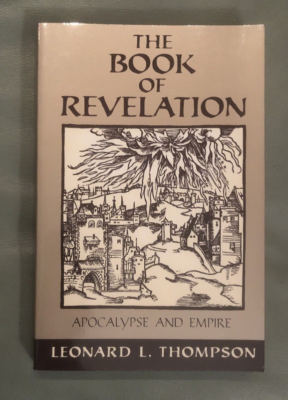 The Book of Revelation: Apocalypse and Empire by Leonard L. Thompson (1997)