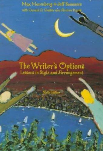 The Writer’s Options: Lessons in Style and Arrangement (6th Edition)