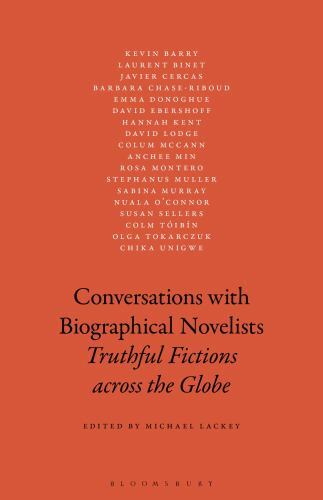 Conversations with Biographical Novelists : Truthful Fictions across the Glob…