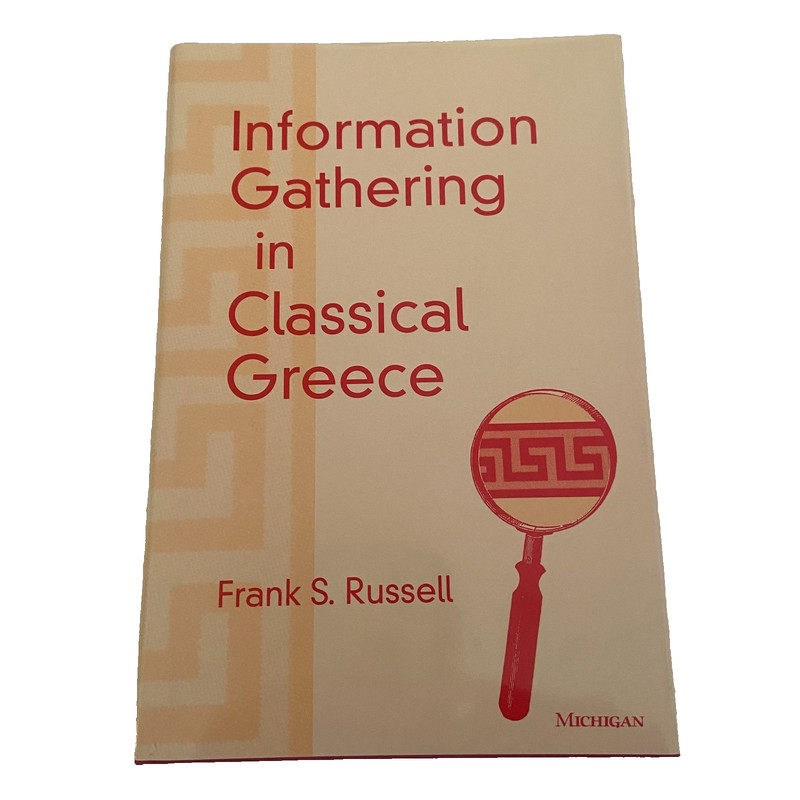 Information Gathering in Classical Greece by Frank S. Russell Hardcover 2002