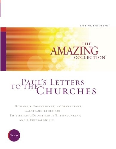 Paul’s Letters to the Churches: Romans, 1 Corinthians, 2 Corinthians, Galati…