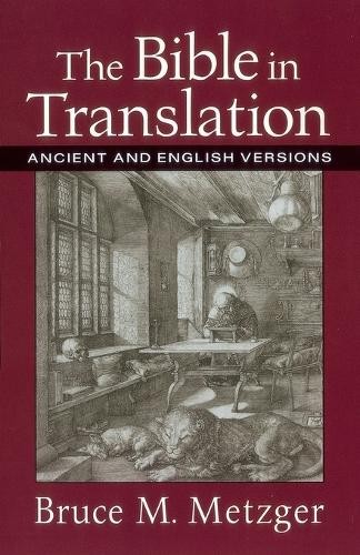 Bible in Translation, The: Ancient a… by Metzger, Bruce M Paperback / softback