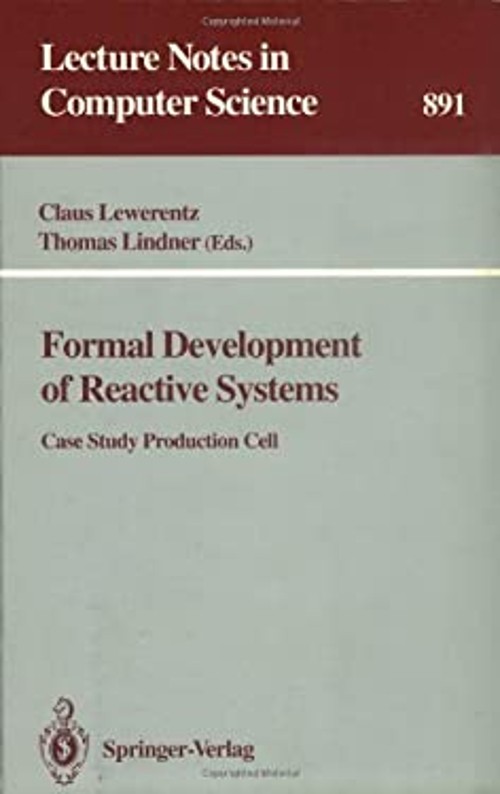 Formal Development of Reactive Systems : Case Study Production Ce