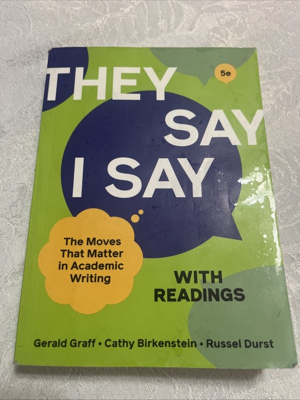 «They Say / I Say» with – Paperback, by Graff Gerald; Birkenstein – Very Good m