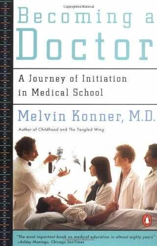 Becoming a Doctor: A Journey of – Paperback, by Konner Melvin – Very Good x