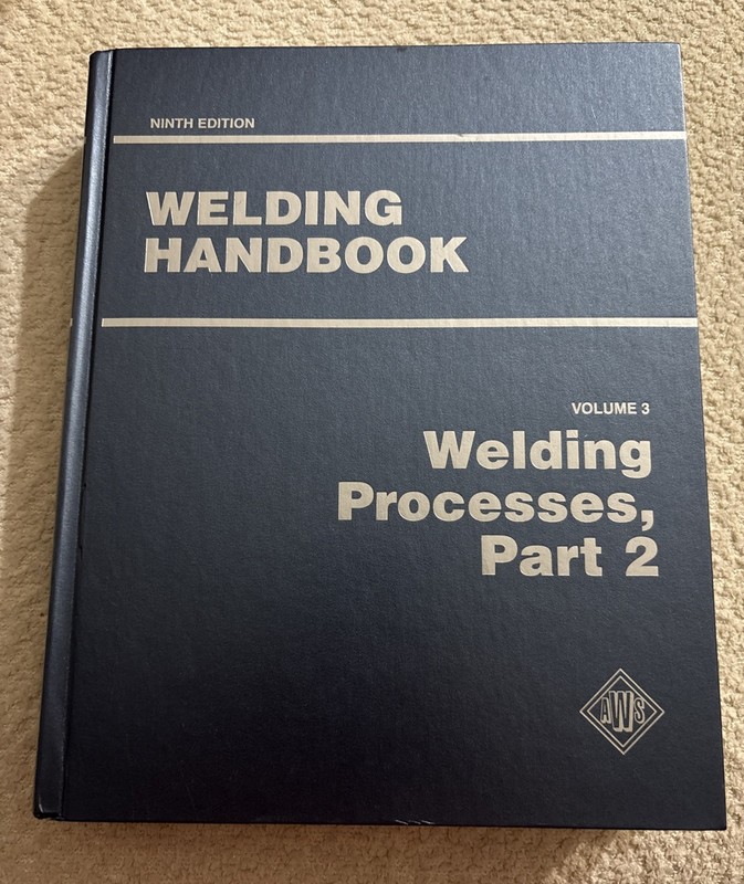 Welding Handbook Volume 3 – Welding Processes, Part 2 – 9th Edition 2007