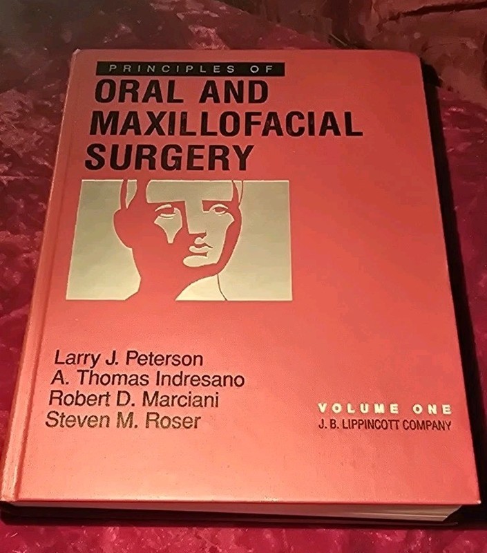 Principles of Oral and Maxillofacial Surgery by Larry J. Peterson 1992,Hardcover