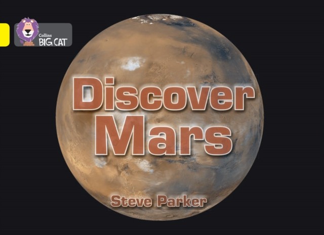 DISCOVER MARS YELLOW/BAND 3 by Steve Parker Paperback Self Help Business