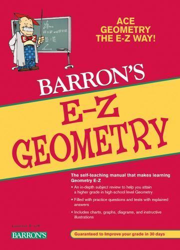 Barron’s Easy Way Ser.: E-Z Geometry by Elizabeth Waite and Lawrence S. Leff …