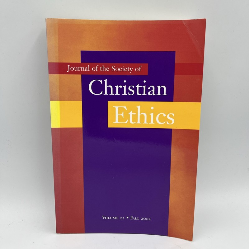 Journal of the Society of Christian Ethics: Fall 2002 • Volume 22