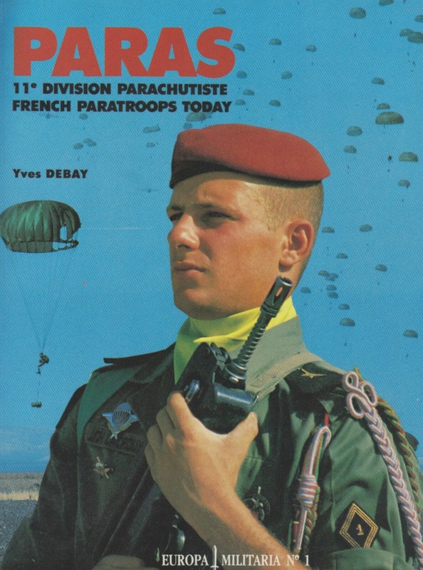 PARAS – French Paratroops Today by Y. Debay (1989) Special Forces