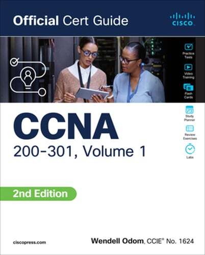CCNA 200-301 Official Cert Guide, Volume 1 by Wendell Odom: New