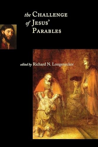 The Challenge of Jesus’ Parables (M…, Longenecker, Ri