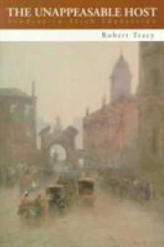 Unappeasable Host: Studies in Irish Identities: Studies in Irish Identities, Tra